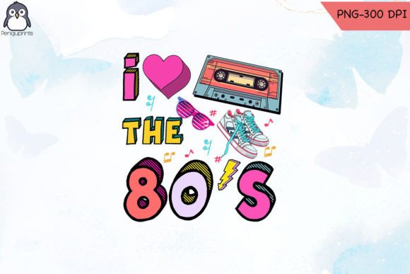 Download I Love the 80's Cassette PNG Sublimation - Premium Resources
